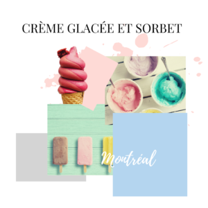 Crème glacée - Glace - Sorbet - Montréal