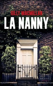 la nanny - De gilly macmillan - livre