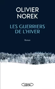 Livre : les guerriers de l'hiver - Olivier Norek